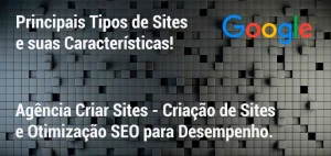 Principais Tipos de Sites - Criar Sites - Agência de Sites e Otimização SEO