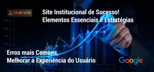 Site Institucional de Sucesso - Criar Sites Agência de Sites e Otimização SEO