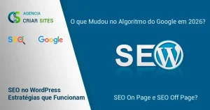 SEO no WordPress: Estratégias que Funcionam! Criar Sites Agência de SEO e Criação de Sites em Blumenau/SC.