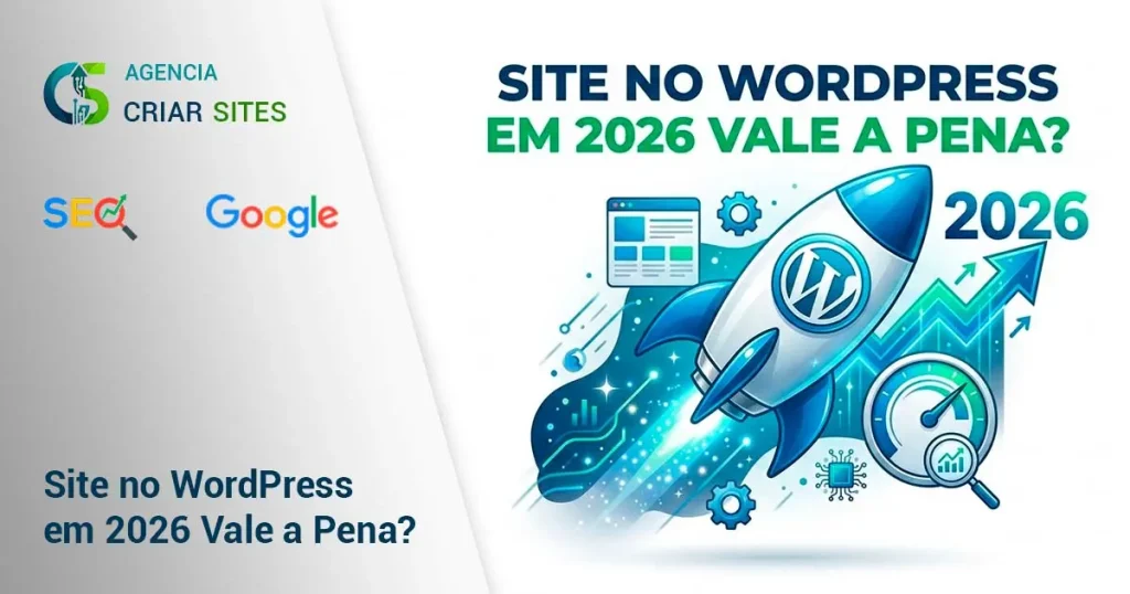 Site no WordPress em 2026 Vale a Pena? - Criar Sites em Blumenau/SC